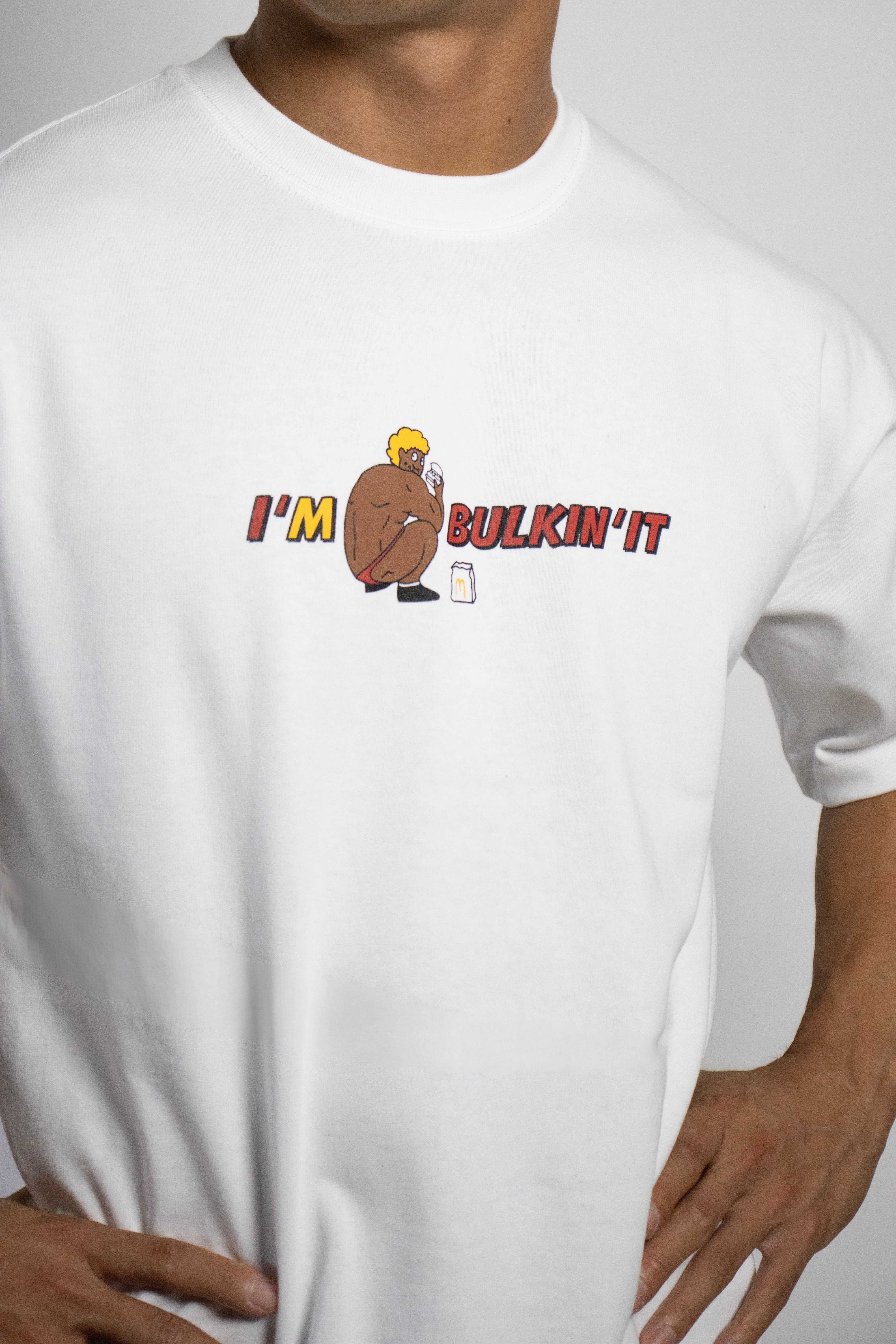 I'M BULKIN'IT Tee